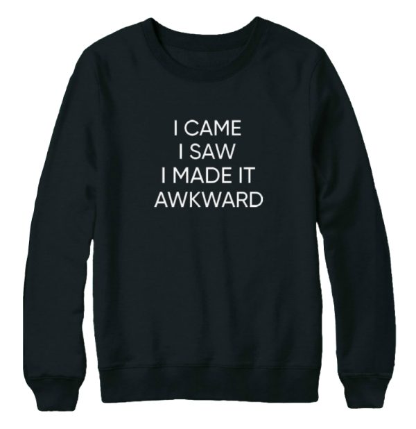 I came I saw I made it awkward sweater