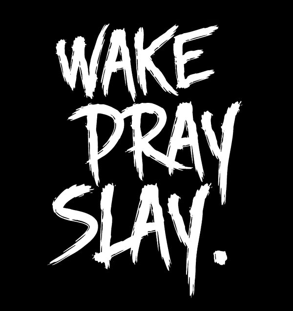 wake Pray Slay Kleding Dot Opdruk