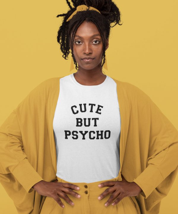 Festival T-Shirt Cute But Psycho 2